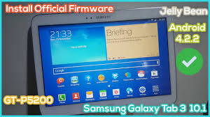 Install Official Firmware Samsung Galaxy Tab 3 10 1 Android 4 2 2 Jelly Bean Youtube