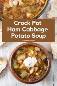 Crock Pot Ham Cabbage Potato Soup Recipe Crockpot Ham Cabbage Potato Soup Recipes For Soups And Stews