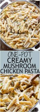 Seared Chicken Strips Are Mixed Through This One Pot Creamy Mushroom Chicken Pasta With Garlic Mus Creamy Mushroom Chicken Pot Recipes Chicken Mushroom Pasta