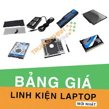 1️⃣ Bảng Giá Linh Kiện Laptop Chính Hãng | Giá Rẻ Uy Tín ™