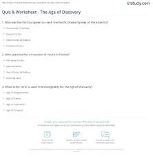 Spain, however, would soon take over the lead in exploration. Quiz Worksheet The Age Of Discovery Study Com