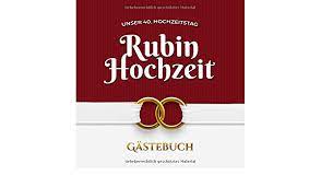 Sagen sie es mit dem richtigem glï hochzeit sprüche, gedichte, wünsche » rubinhochzeit. Unser 40 Hochzeitstag Rubin Hochzeit Gastebuch Dekoration Zur Feier Der Rubinhochzeit 40 Jahre Deko Buch Mit Schoener Einleitung Fuer Glueckwuensche Und Fotos Der Gaeste Notes Better Christian Living Amazon