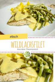 All In One Wildlachsfilet Mit Bohnen U Dillsenfsosse Aus Dem Thermomix Rezept Thermomix Gesund Kochen Thermomix Rezepte