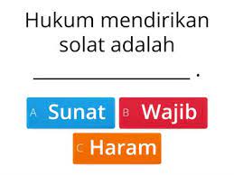 Shalat adalah rukun islam yang kedua, dimana jika dilihat dari hukumnya, ibadah ini dibedakan menjadi 2 jenis, yaitu shalat fardhu dan juga shalat sunnah. Kuiz Ibadah Rukun Solat Fardhu Sumber Pengajaran
