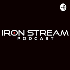 Iron Stream Podcast • A podcast