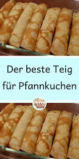Der Beste Teig Fur Pfannkuchen In 2020 Kochen Und Backen Rezepte Rezepte Blitzkuchen Rezept