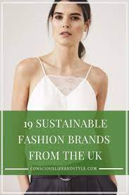 Thousands of items with free uk shipping. 19 Sustainable And Ethical Fashion Brands From The Uk These English Labels Hav Ethical Fashion Brands Sustainable Clothing Brands Sustainable Fashion Brands