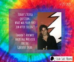 Our grateful dead trivia questions and answers are not only fun, but these 25 questions will help you in knowing the hidden and fun facts about the band. Random Tamara Stories 2 The Time I Worked As A Backstage Masseuse For The Grateful Dead