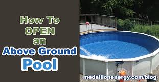 Check spelling or type a new query. How To Open An Above Ground Pool Medallion Energy