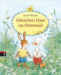 Carola wimmer is on facebook. Hanschen Hase Im Osterwald Von Carola Wimmer