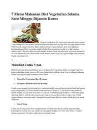 Contoh menu diet seminggu dalam aplikasi ini bisa anda coba untuk diet anda dan dengan mudah menurunkan berat badan hingga puluhan kilogram dalam waktu cepat, namun tidak akan mengganggu kesehatan anda. 7 Menu Makanan Diet Vegetarian Selama Satu Minggu Dijamin Kurus