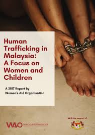 The chinese criminal law defines trafficking as the abduction. Human Trafficking In Malaysia A Focus On Women And Children Women S Aid Organisation