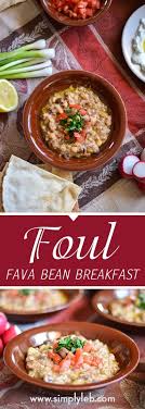 Foul Ful Simply Lebanese Recipe Fava Beans Recipes Whole Food Recipes Lebanese Recipes