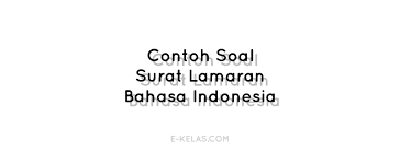 Penggunaan kalimat permohonan pada yang dituju. 100 Contoh Soal Dan Jawaban Surat Lamaran Kerja E Kelas Com