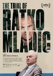 General ratko mladic had uttered these words on national bosnian serb tv. The Trial Of Ratko Mladic 2018 Imdb