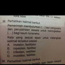 I like to invest in businesses that. Kata Yang Sesuai Ejaan Untuk Melengkapi Kalimat Tersebut Adalah Brainly Co Id