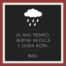 Feliz Fin De Semana Al Mal Tiempo Buena Cara Seamos Mas Felices Lovebleu Feliz Frases Malo