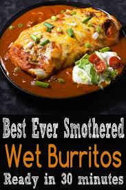 These Beef And Bean Wet Burritos Are Smothered With Red Sauce And Melted Cheese Top With Your Favor Wet Burrito Recipes Beef Recipes Easy Mexican Food Recipes