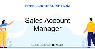 Post this account director job description job ad to 18+ free job boards with one submission. Sales Account Manager Job Description Jobsoid