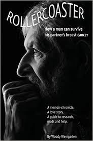 Because the emotional trauma of cancer can have a significant bearing on a man's later sexual function, it is important that men receive information and support throughout treatment and recovery. Rollercoaster How A Man Can Survive His Partner S Breast Cancer Weingarten Woody 9780990554301 Amazon Com Books