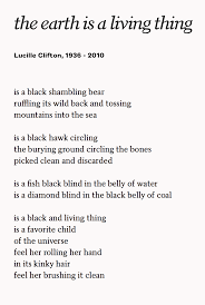 Lucille Clifton The Earth Is A Living Thing Writing Poetry Lucille Clifton Poem Quotes