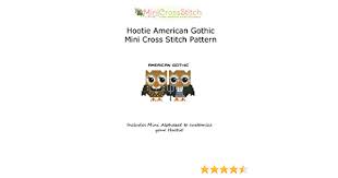 Check spelling or type a new query. Amazon Com Hootie American Gothic Cross Stitch Pattern Ebook Stitch Pinoy Books