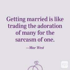Send them your warm wishes and good luck messages on their new job aka being married. 40 Funny Marriage Quotes That Might Actually Be True Reader S Digest