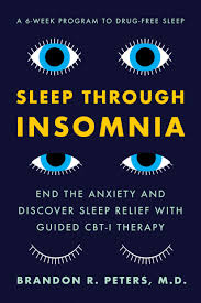 Subscribe to the insomnia youtube page to see more episodes! Sleep Through Insomnia End The Anxiety And Discover Sleep Relief With Guided Cbt I Therapy Peters M D Brandon R 9781728222011 Amazon Com Books
