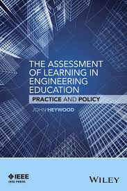 The Assessment Of Learning In Engineering Education Practice And Policy Engineering Education Competency Based Education Teaching Skills