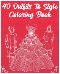 On alibaba.com and purchase the most suitable and appealing ones. 40 Outfits To Style Coloring Book 40 Outfits To Style Coloring Book 2021 Design Your Style Workbook Winter Summer Modern Cultural Ball Gowns Drawing Workbook For Teens And Adults Kids Coloring