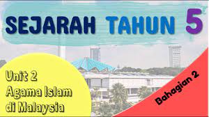 Pendidikan islam dan pengaruhnya di malaysia. Sejarah Tahun 5 Kssr Semakan 2017 Unit 2 Agama Islam Di Malaysia Kedudukan Agama Islam Youtube