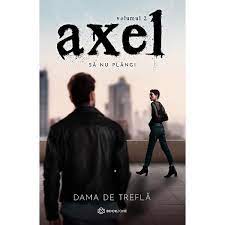 Isilent 172.860 views2 months ago. Axel Vol 2 Sa Nu Plangi Dama De Trefla Emag Ro