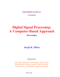 Home » digital signal processing: Pdf Solutions Manual Digital Signal Processing A Computer Based Approach Third Edition Zhaofeng Sun Academia Edu