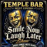 SMILE NOW LAUGH LATER