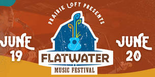 Prairie Loft Presents: Flatwater Music Festival 2026