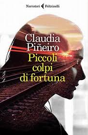 Check spelling or type a new query. Piccoli Colpi Di Fortuna Claudia Pineiro Recensioni Di Qlibri