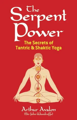 The Serpent Power by Arthur Avalon (Sir John Woodroffe) &mdash; Free PDF, ePub