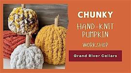 Make a Chunky Hand-Knit Pumpkin at Grand River Cellars