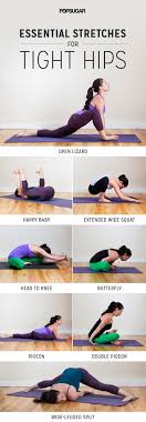 8 Stretches Your Tight Hips Are Absolutely Begging For Easy Yoga Workouts Hip Flexibility Flexibility Workout