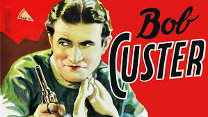 BOB CUSTER Cowboy WESTERNS