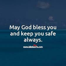Thank you quotes that will help you to say thank you god for everything in your life. May God Bless You And Keep You Safe Always Idlehearts