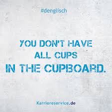 Denglisch Redewendungen Sprichworter Spruche Denglisch Spruche Inspirierende Spruche Zitate