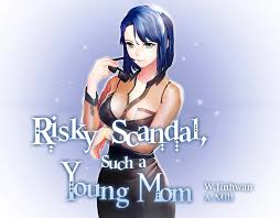 Risky scandal, Such a Young Mom 
