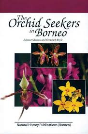 My humble welcome to dwp pharma sdn bhd website. The Orchid Seekers In Borneo Plants Natural History Publications Borneo