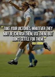 Share mia hamm quotations about sports, soccer and team. 20 Best Mia Hamm Quotes Ideas Mia Hamm Quotes Mia Hamm Soccer Quotes