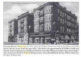 Palmer House Hotel 5th And Broadway From The 1890s To The 1950s Paducah Kentucky My Old Kentucky Home
