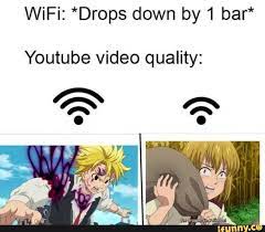 Wifi Drops Down By 1 Bar Youtube Video Quality Seven Deadly Sins Anime Seven Deadly Sins Seven Deady Sins