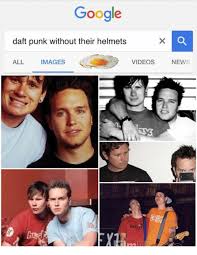 Neopunk is based on thomas bangalter of daft punk. Google Daft Punk Without Their Helmets All Images Videos News Hurley Google Meme On Me Me