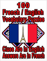 Interpreting by removing folklore elements : 100 French English Vocabulary Puzzles Learn And Practice French By Doing Fun Puzzles 100 8 5 X 11 Crossword Puzzles With Clues In English Answers In French On Target Puzzles Publishing On Target 9798697919828 Amazon Com Books