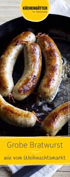 Grobe Bratwurst Rezept Bratwurst Wurstchen Bratwurst Grillen